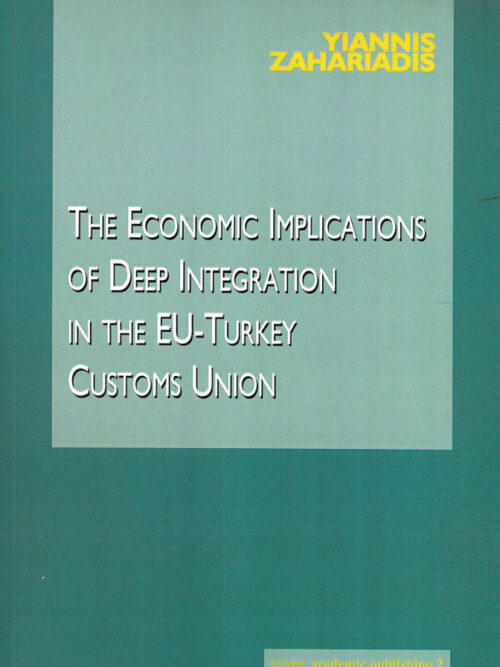 The Economic implication of deep integration in the EU-Turkey customs union